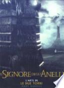 Il Signore degli Anelli. L'arte de Le Due Torri