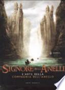 Il Signore degli Anelli. L'arte della Compagnia dell'Anello