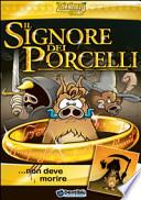 Il signore dei porcelli... non deve morire