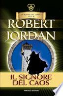 Il signore del caos. La ruota del tempo