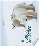 Il signore dell'Artico. Ediz. multilingue