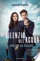 Il silenzio dell'acqua. Il prezzo da pagare