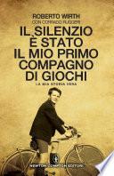 Il silenzio è stato il mio primo compagno di giochi