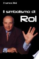 Il simbolismo di Rol