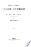 Il sindacato governativo, le società commerciali e gli istituti di credito nel regno d'Italia (rist. anast. 1867-69)