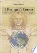 Il sismografo umano. Come prevedere i terremoti con il corpo