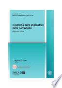 Il sistema agro-alimentare della Lombardia. Rapporto 2009