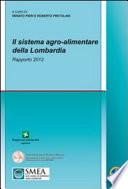Il sistema agro-alimentare della Lombardia. Rapporto 2012