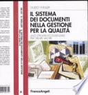 Il sistema dei documenti nella gestione per la qualità. Uno strumento essenziale per creare valore