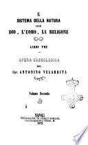 Il sistema della natura, cioè Dio, l'uomo, la religione libri tre del cav. Antonino Velardita