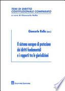 Il sistema europeo di protezione dei diritti fondamentali e i rapporti tra le giurisdizioni