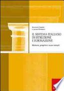 Il sistema italiano di istruzione e formazione. Memoria, progetto e nuovi compiti