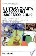 Il sistema qualità ISO 9000 per i laboratori clinici. Guida all'applicazione della norma ISO 9001 nell'ottica dei processi (ISO 9004/2)