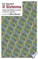 Il sistema. Storia del debito sovrano e del suo ripudio