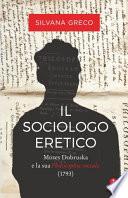 Il sociologo eretico. Moses Dobruska e la sua «Philosophie sociale» (1793)