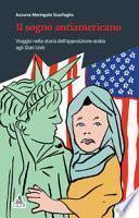 Il sogno antiamericano. Viaggio nella storia dell'opposizione araba agli Stati Uniti