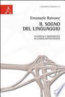 Il sogno del linguaggio. Filosofia e matematica in Ludwig Wittgenstein