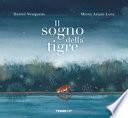Il sogno della tigre. Ediz. a colori