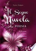 Il Sogno di nuvola ...E' poesia. Riflessioni, versi, pensieri e ricordi - Vol. III