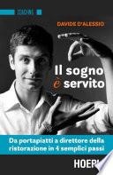 Il sogno è servito