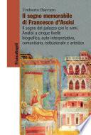 Il sogno memorabile di Francesco d’Assisi. Il sogno del palazzo con le armi. Analisi a cinque livelli: biografico, auto-interpretativo, comunitario, istituzionale e artistico