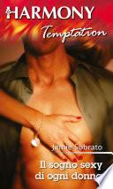 Il sogno sexy di ogni donna