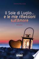 Il sole di Luglio...e le mie riflessioni sull'Amore