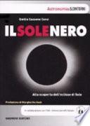 Il sole nero. Alla scoperta dell'eclisse di sole