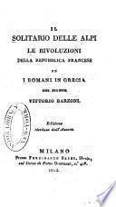 Il Solitario Delle Alpi le Rivoluzioni della Republica Francese ed I Romani in Grecia