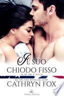 Il suo chiodo fisso