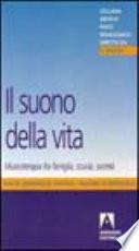 Il suono della vita. Musicoterapia tra famiglia, scuola, società