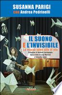 Il suono e l'invisibile. La musica come stile di vita