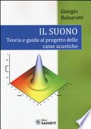Il suono. Teoria e guida al progetto delle casse acustiche