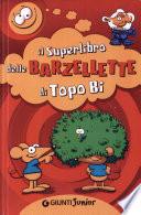 Il superlibro delle barzellette di Topo Bi