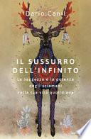 Il sussurro dell'infinito. La saggezza e la potenza degli sciamani nella tua vita quotidiana