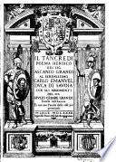 Il Tancredi poema heroico del sig. Ascanio Grandi al serenissimo Carlo Emanuele duca di Savoia con gli argomenti del sig. Giulio Cesare Grandi fratello dell'autore et con una tauola delle cose piu principali