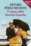 Il tango della vecchia guardia (parte 3)