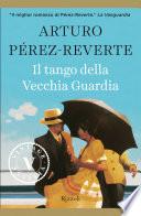 Il tango della Vecchia Guardia (VINTAGE)