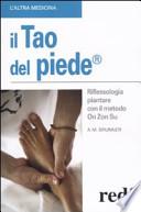 Il tao del piede. Riflessologia plantare con il metodo On Zon Su