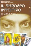 Il tarocco intuitivo. Una chiave di lettura tra psicologia e magia
