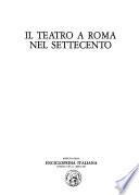 Il Teatro a Roma nel Settecento