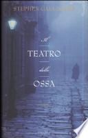 Il teatro delle ossa