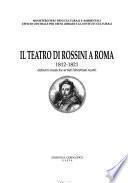 Il Teatro di Rossini a Roma, 1812-1821