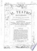 Il teatro illustrato e la musica popolare ritratti di maestri ed artisti celebri, vedute e bozzetti di scene, disegni di teatri monumentali, costumi teatrali ornamentazioni