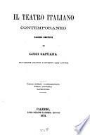 Il teatro italiano contemporaneo, saggi critici di Luigi Capuana, nuevamente raccolti e riveduti dall'autore