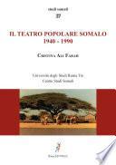 Il teatro popolare somalo. 1940 - 1990