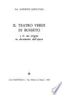 Il teatro Verdi di Busseto e le sue origini in documenti dell'epoca
