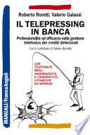 Il telepressing in banca. Professionalità ed efficacia nella gestione telefonica dei crediti deteriorati