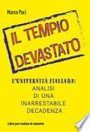 Il tempio devastato. L'università italiana: analisi di una inarrestabile decadenza