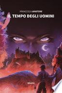 Il tempo degli uomini